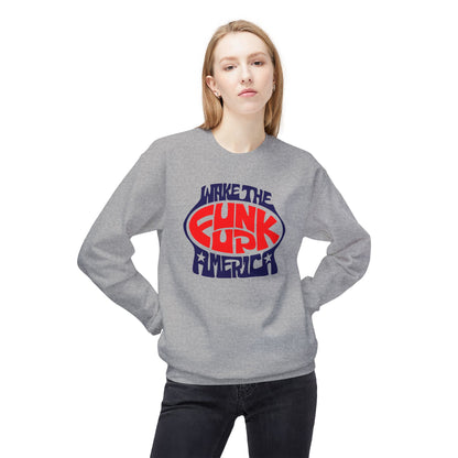 Wake The Funk Up Sweatshirt