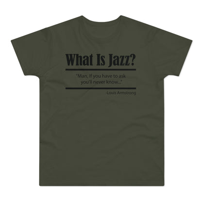 What Is Jazz? T Shirt (Standaard Gewicht)