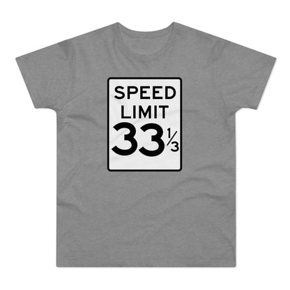 Speed Limit 33 RPM T Shirt (Standaard Gewicht)
