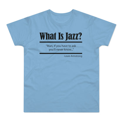 What Is Jazz? T Shirt (Standaard Gewicht)