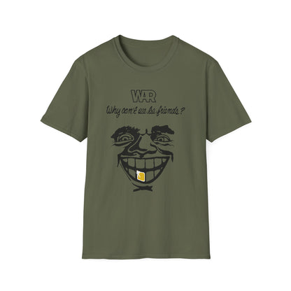 War Why Can't We Be Friends T Shirt