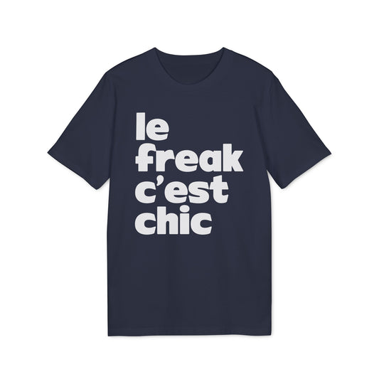 Chic Le Freak Lyrics T Shirt (Premium Biologisch)