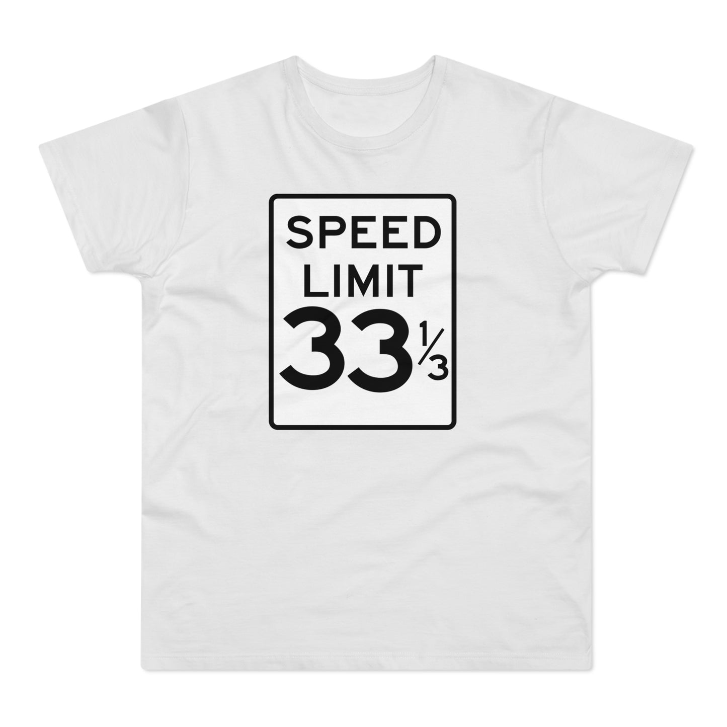 Speed Limit 33 RPM T Shirt (Standaard Gewicht)