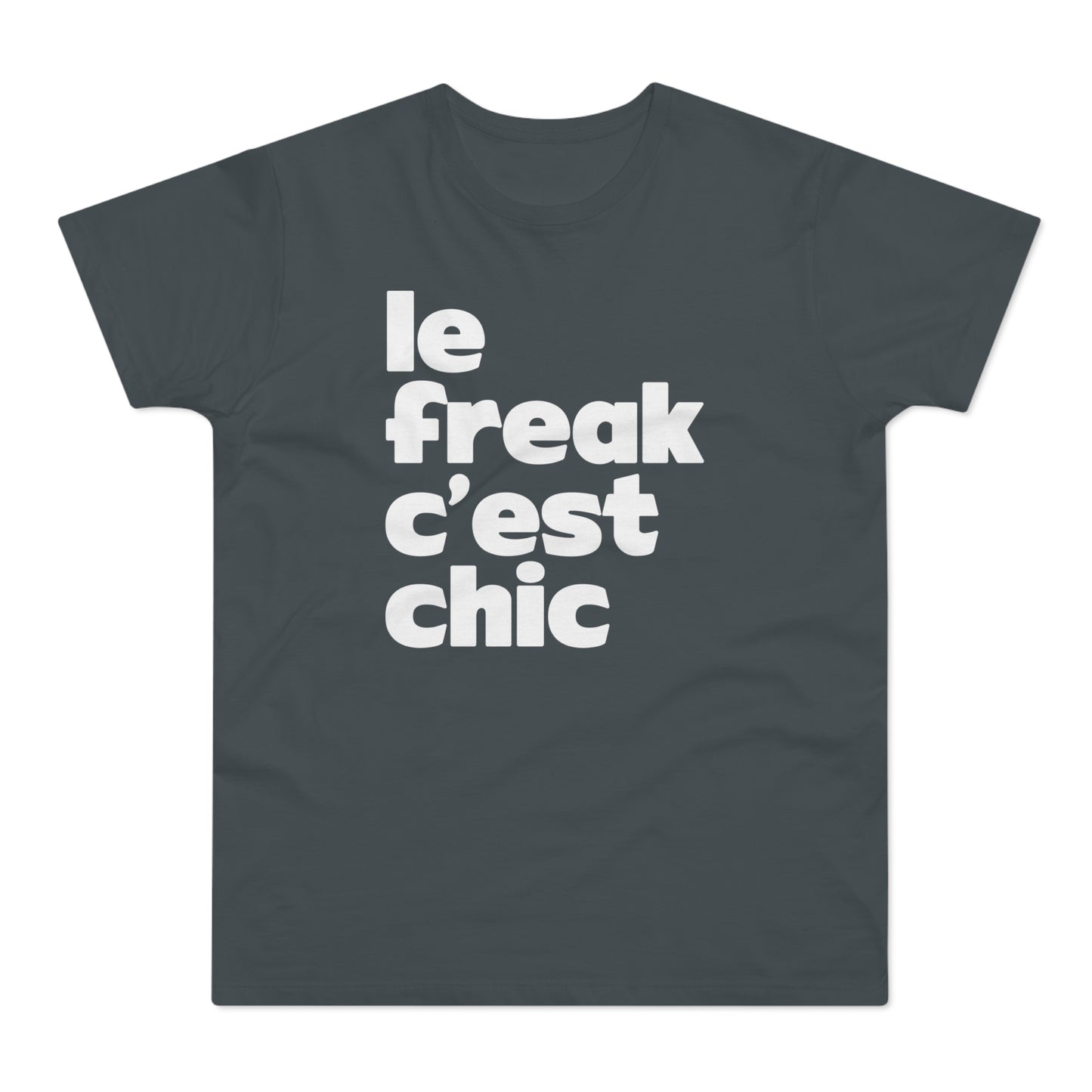 Chic Le Freak Lyrics T Shirt (Standaard Gewicht)