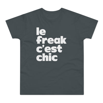 Chic Le Freak Lyrics T Shirt (Standaard Gewicht)