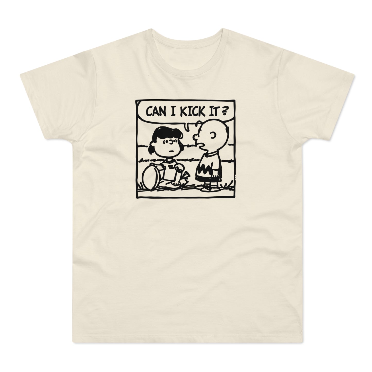 Can I Kick It? T Shirt (Standaard Gewicht)