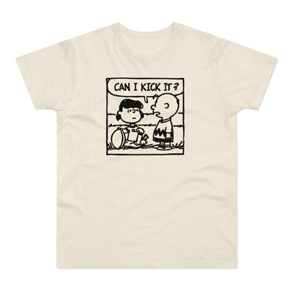 Can I Kick It? T Shirt (Standaard Gewicht)