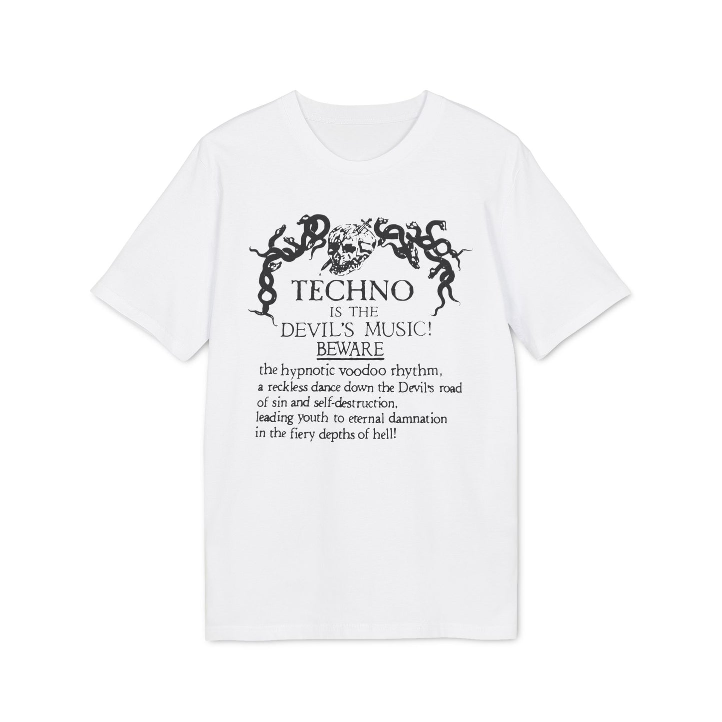 Techno is The Devil's Music T Shirt (Premium Biologisch)