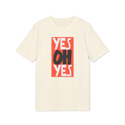 Yes Oh Yes T Shirt (Premium Biologisch)
