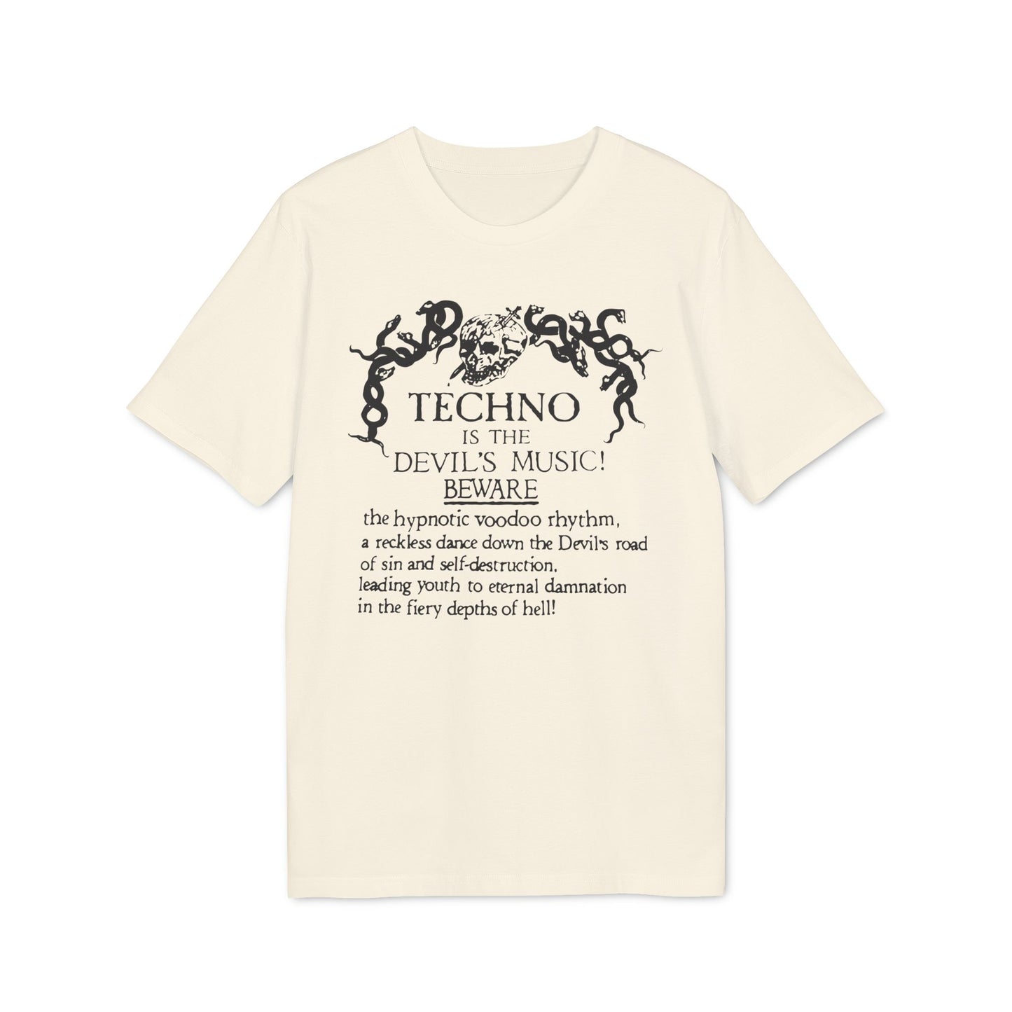 Techno is The Devil's Music T Shirt (Premium Biologisch)