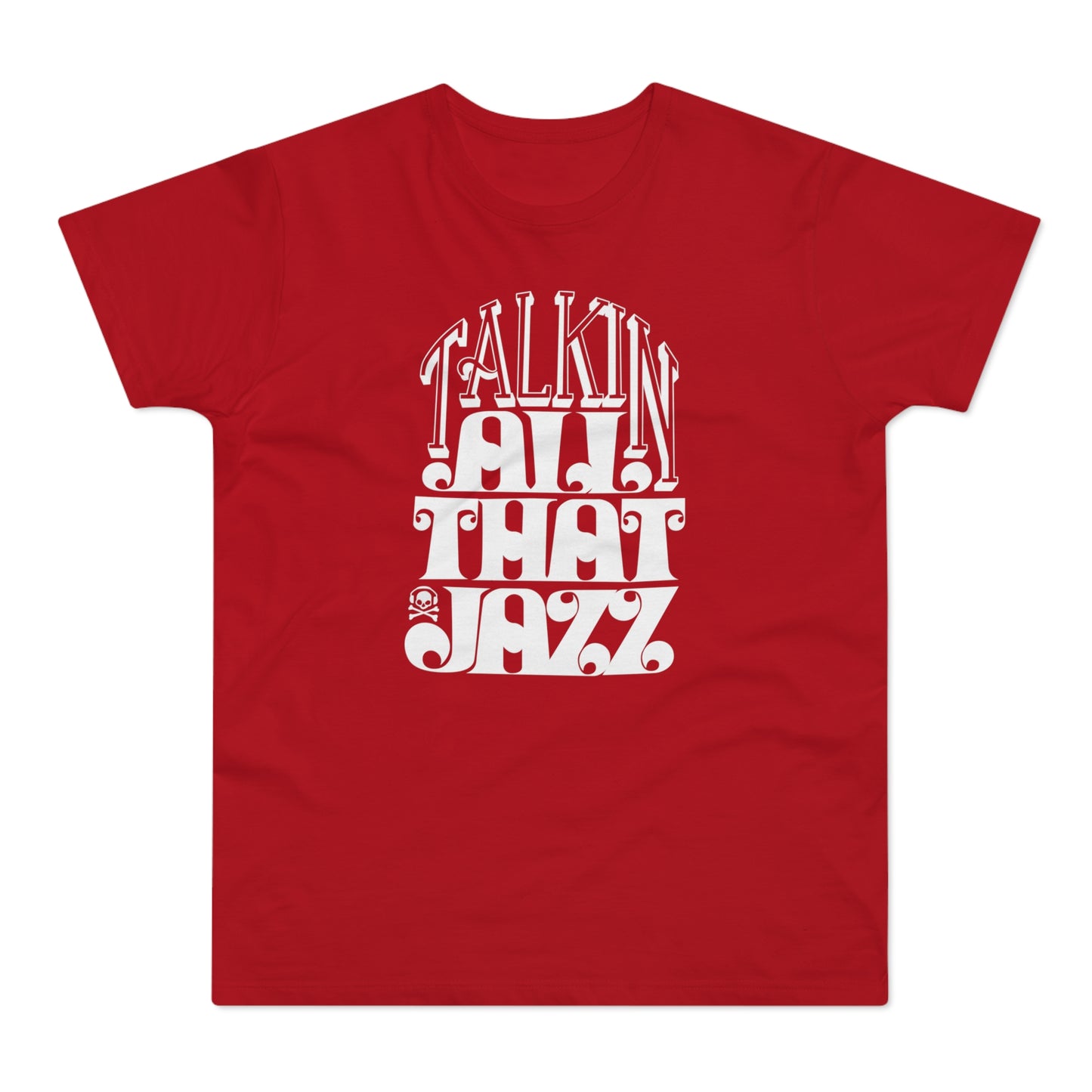 Talking All That Jazz T Shirt (Standaard Gewicht)