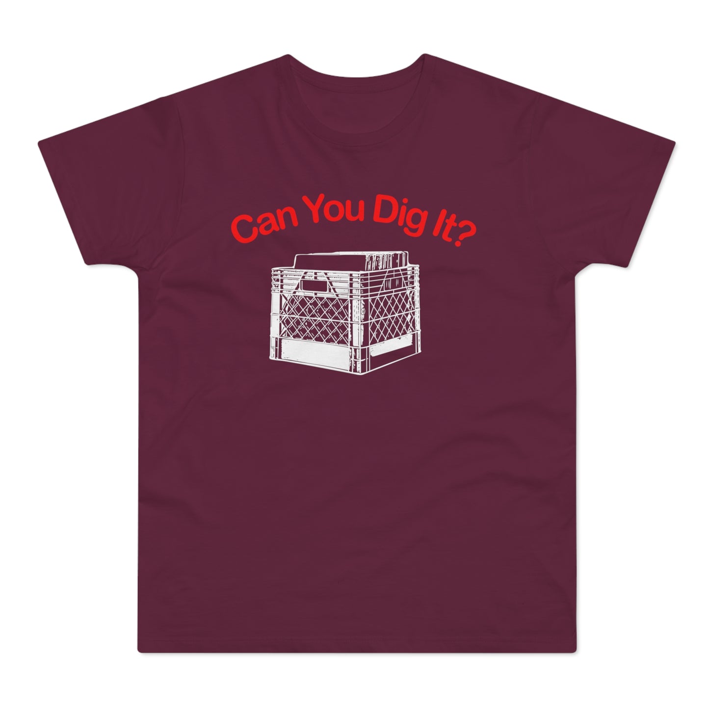 Can You Dig It T Shirt (Standaard Gewicht)