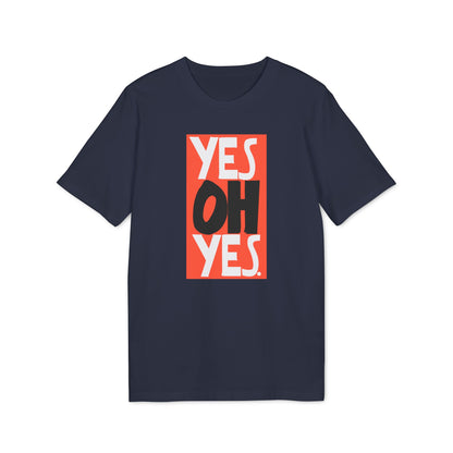 Yes Oh Yes T Shirt (Premium Biologisch)