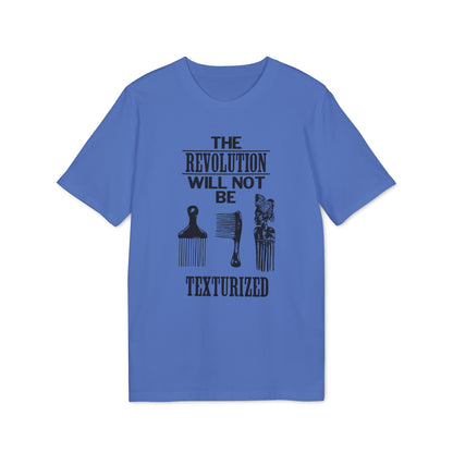 Revolution Will Not Be Texturised T Shirt (Premium Biologisch)