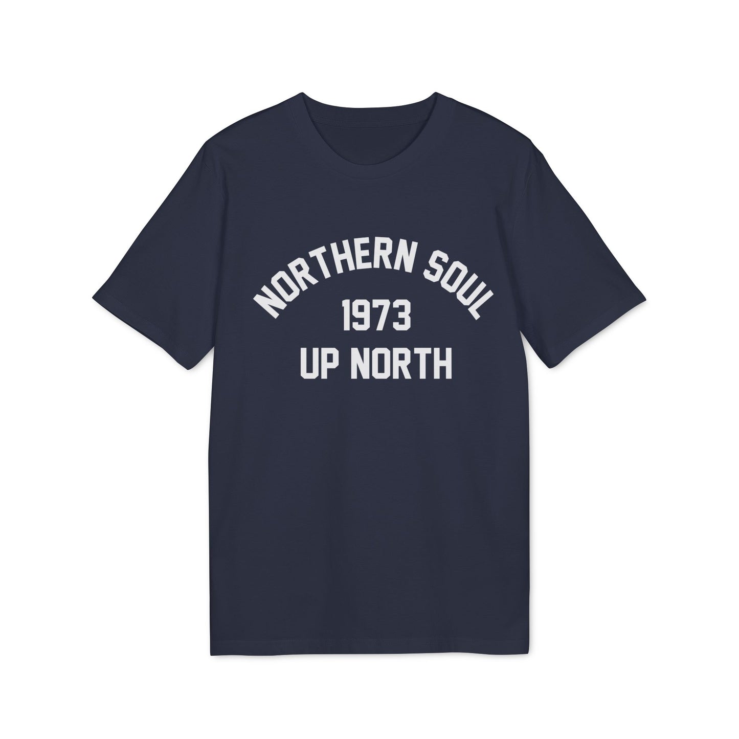 Northern Soul Up North 1973 T Shirt (Premium Biologisch)