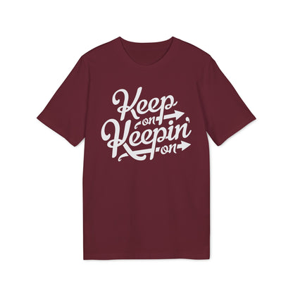 Keep On Keepin' On T Shirt (Premium Biologisch)