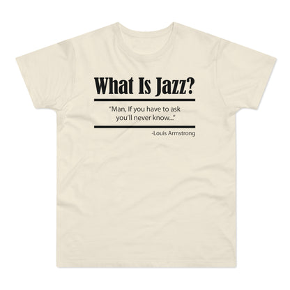 What Is Jazz? T Shirt (Standaard Gewicht)
