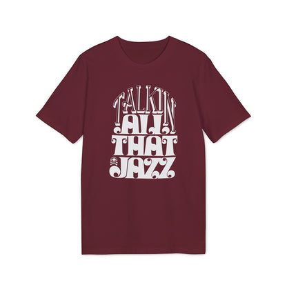 Talking All That Jazz T Shirt (Premium Biologisch)