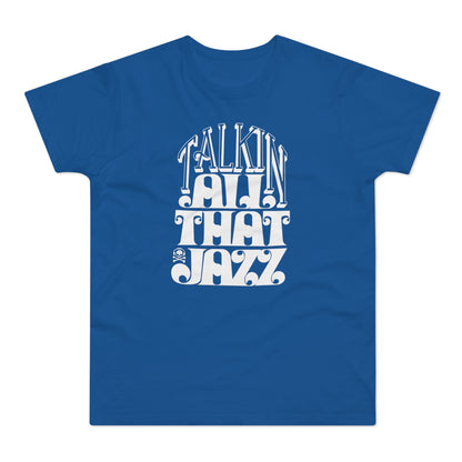 Talking All That Jazz T Shirt (Standaard Gewicht)
