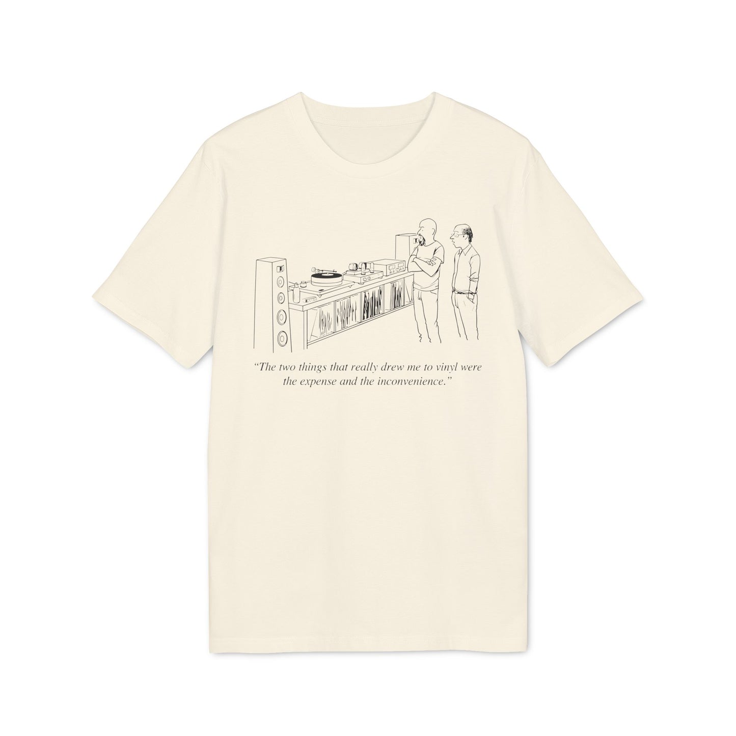 Vinyl Inconvenience T Shirt (Premium Biologisch)
