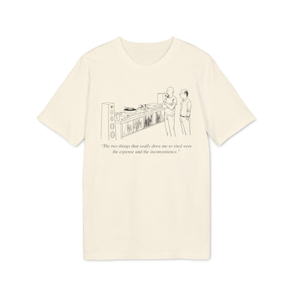 Vinyl Inconvenience T Shirt (Premium Biologisch)