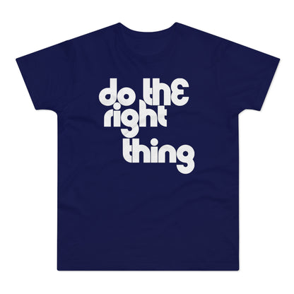 Do The Right Thing T Shirt (Standaard Gewicht)