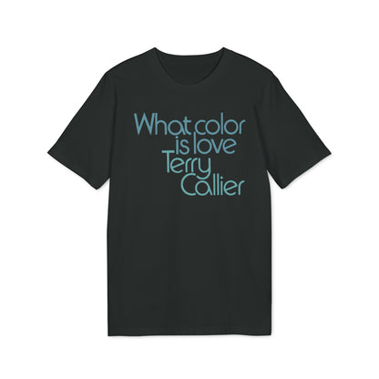 What Color Is Love Terry Callier T Shirt (Premium Biologisch)
