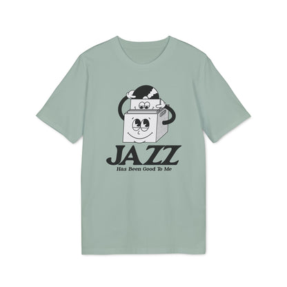 Jazz Has Been Good To Me T Shirt (Premium Biologisch)