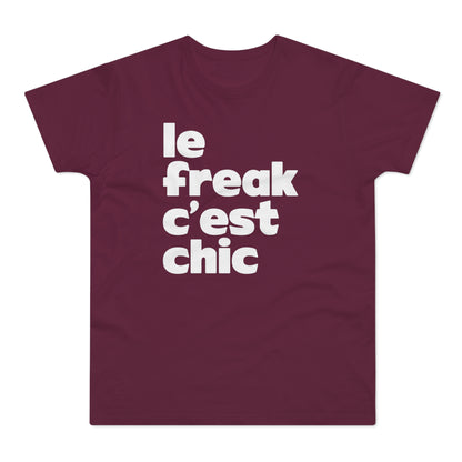 Chic Le Freak Lyrics T Shirt (Standaard Gewicht)