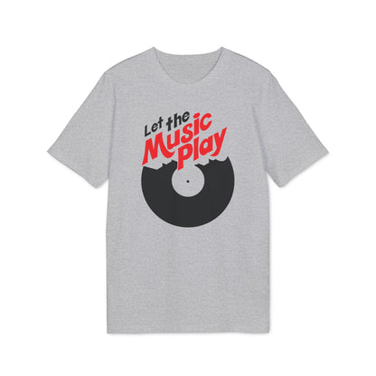 Let The Music Play T Shirt (Premium Biologisch)