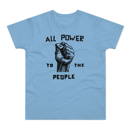 All Power To The People T Shirt (Standaard Gewicht)
