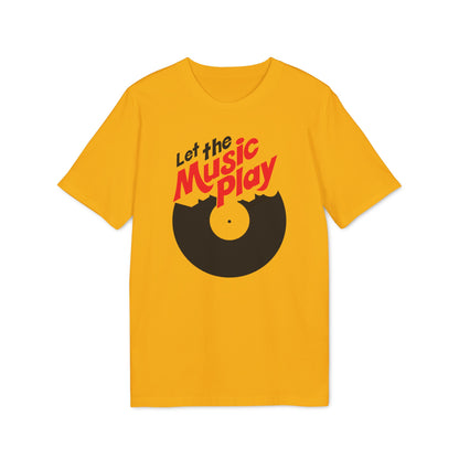 Let The Music Play T Shirt (Premium Biologisch)