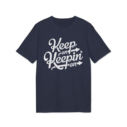 Keep On Keepin' On T Shirt (Premium Biologisch)