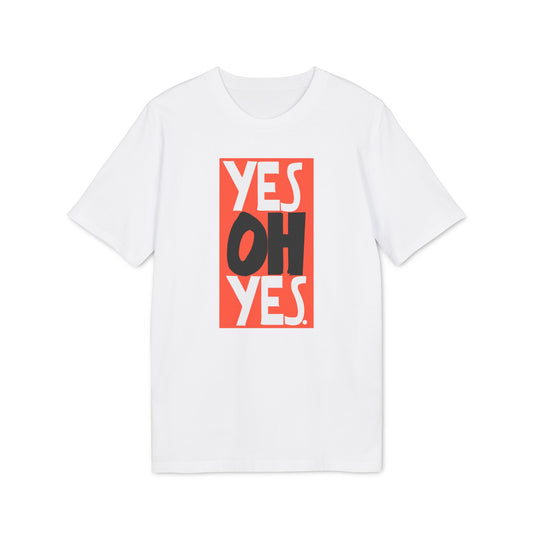 Yes Oh Yes T Shirt (Premium Biologisch)