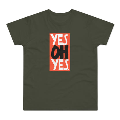 Yes Oh Yes T Shirt (Standaard Gewicht)