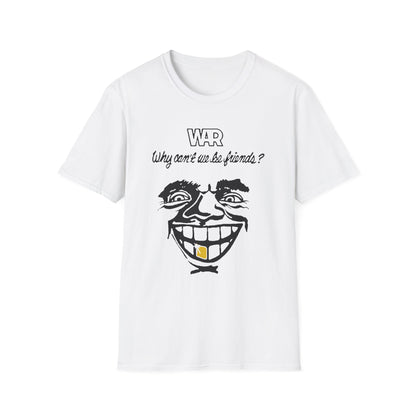 War Why Can't We Be Friends T Shirt