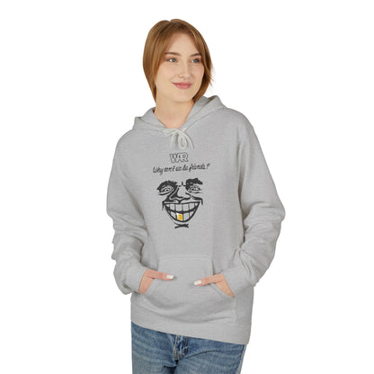 War Why Can't We Be Friends Hoodie / Hoody