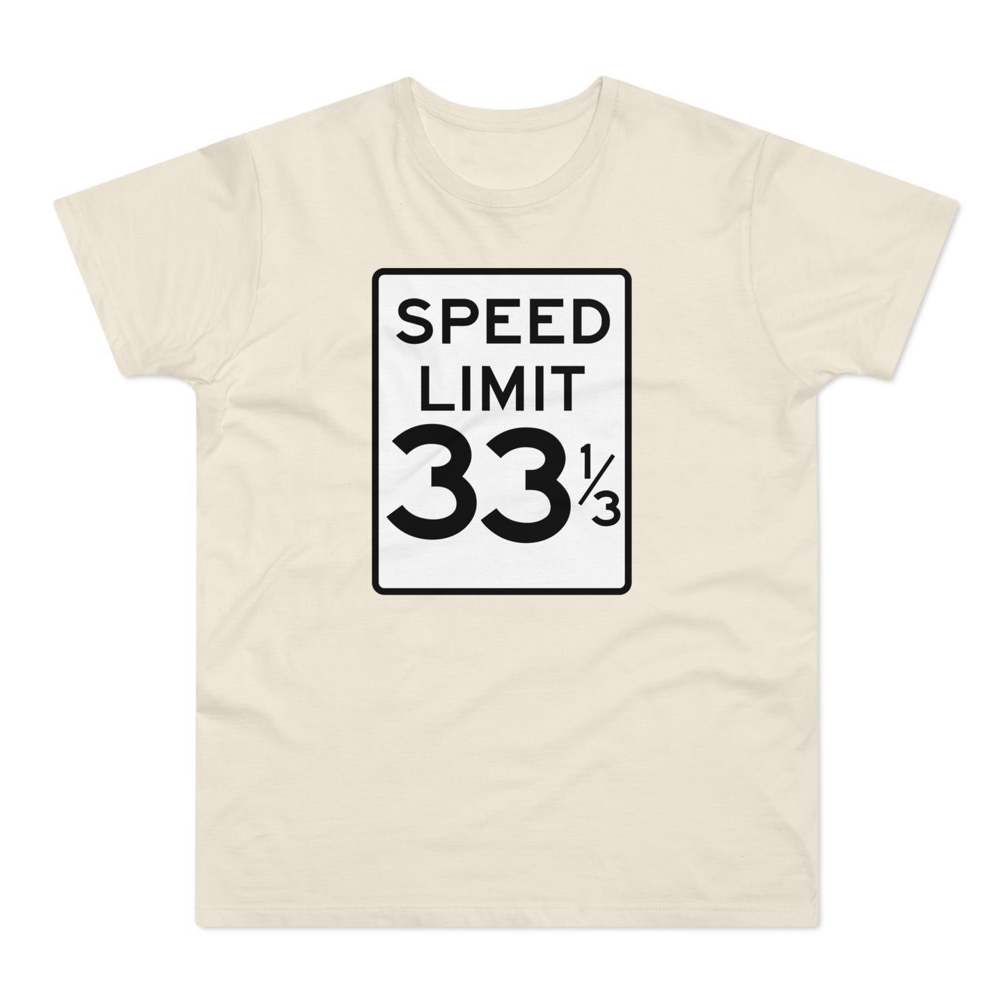 Speed Limit 33 RPM T Shirt (Standaard Gewicht)