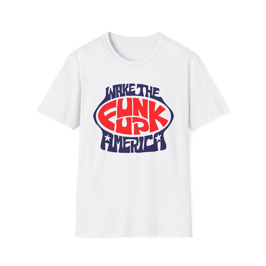Wake The Funk Up T Shirt
