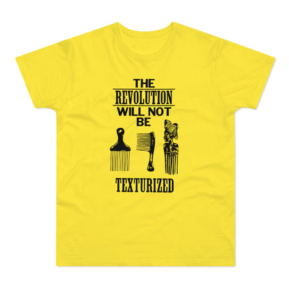 Revolution Will Not Be Texturised T Shirt (Standaard Gewicht)