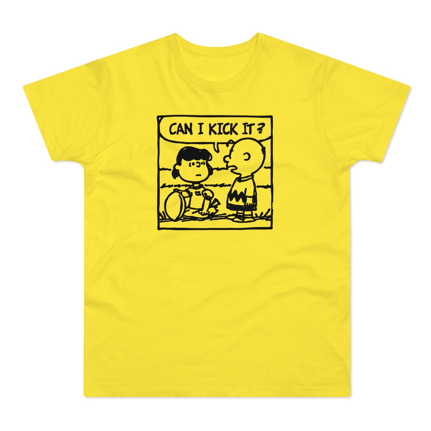 Can I Kick It? T Shirt (Standaard Gewicht)