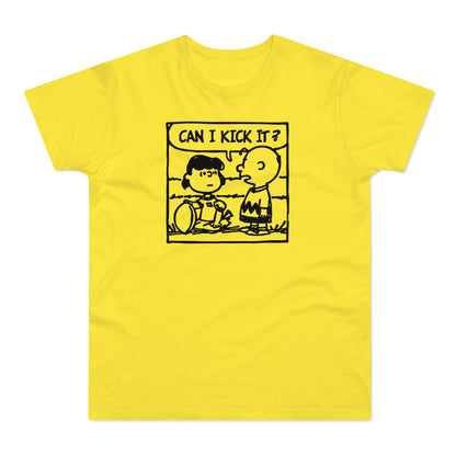 Can I Kick It? T Shirt (Standaard Gewicht)