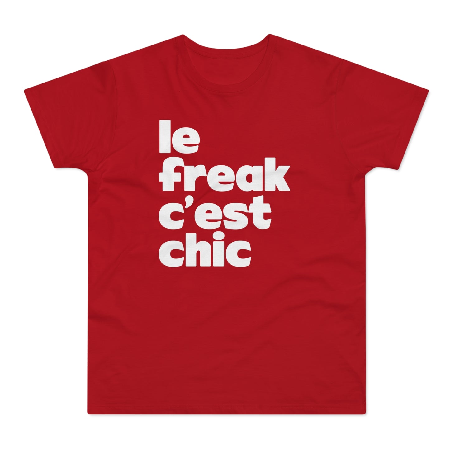Chic Le Freak Lyrics T Shirt (Standaard Gewicht)