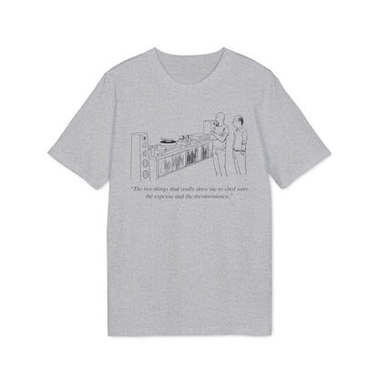 Vinyl Inconvenience T Shirt (Premium Biologisch)