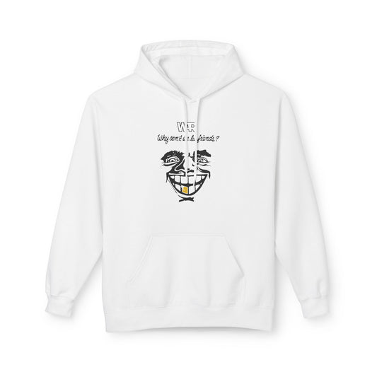 War Why Can't We Be Friends Hoodie / Hoody