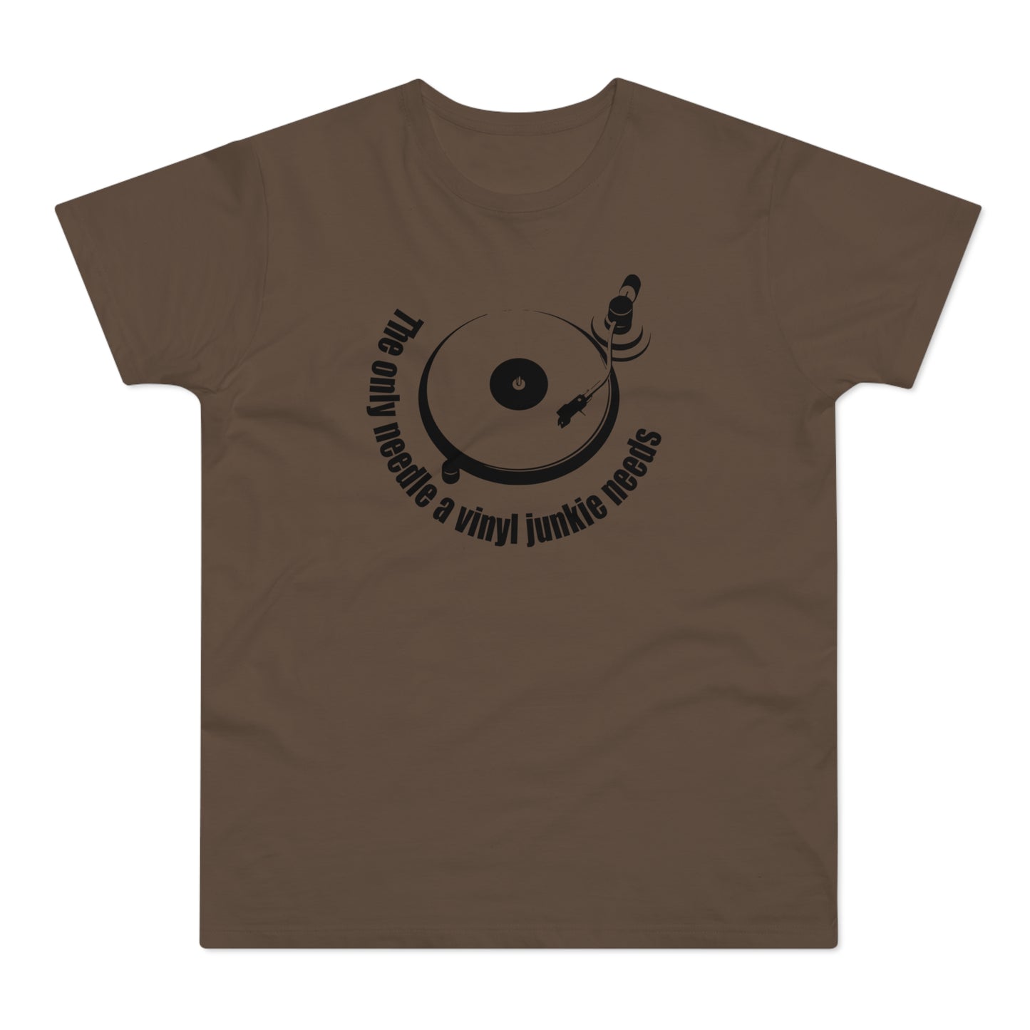 The Only Needle A Vinyl Junkie Needs T Shirt (Standaard Gewicht)