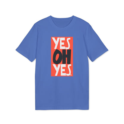 Yes Oh Yes T Shirt (Premium Biologisch)