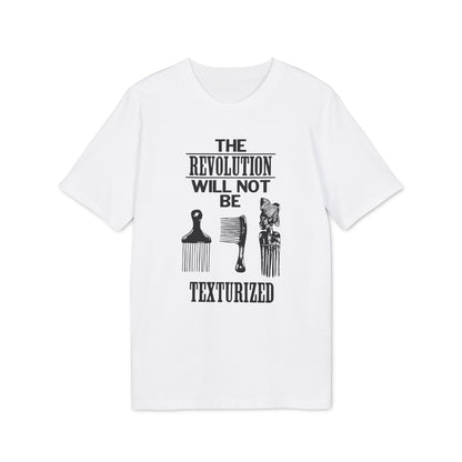 Revolution Will Not Be Texturised T Shirt (Premium Biologisch)