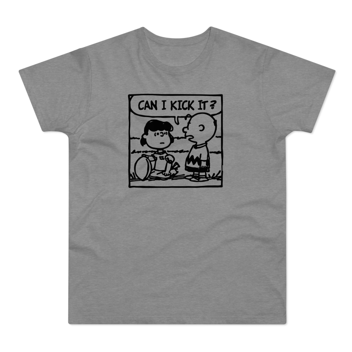 Can I Kick It? T Shirt (Standaard Gewicht)