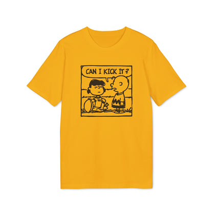 Can I Kick It? T Shirt (Premium Biologisch)